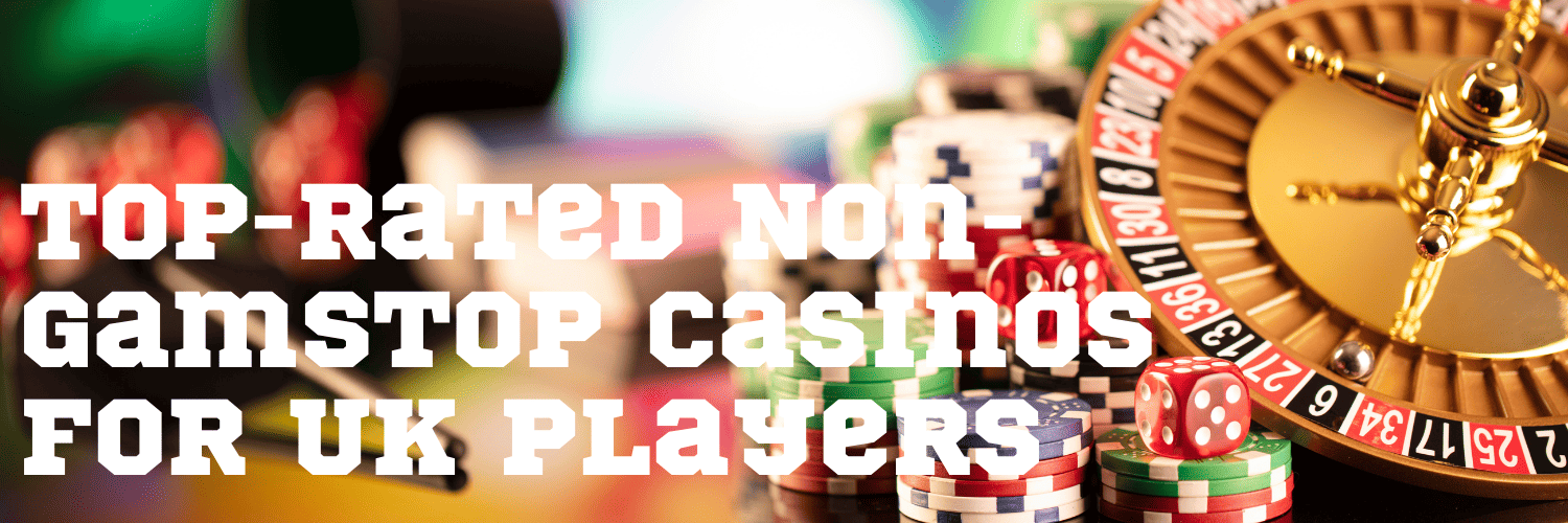 Discovering UK Casinos Not on Gamstop 562784219
